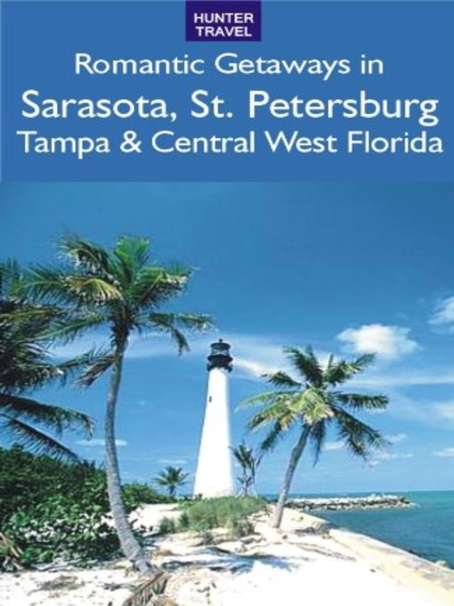Title details for Romantic Getaways in Sarasota, St. Petersburg, Tampa & Central West Florida by Janet Groene - Wait list